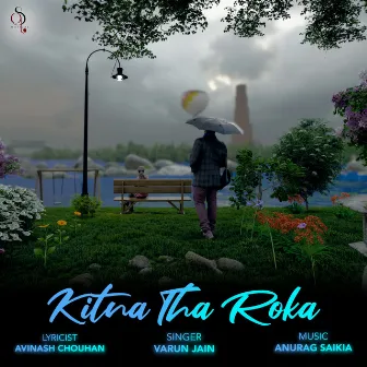 Kitna Tha Roka by JUNO