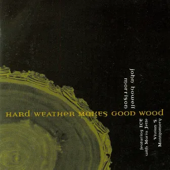 Morrison, John Howell: Hard Weather Makes Good Wood by John Howell Morrison