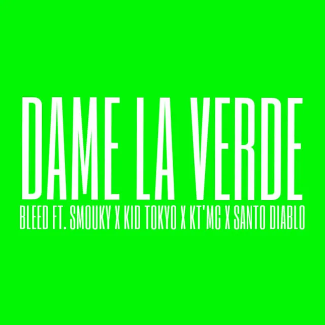 DAME LA VERDE