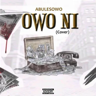 Owo Ni by Abule sowo