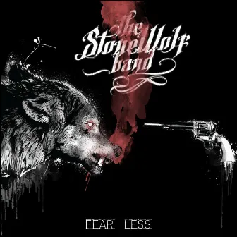 Fear Less by The StoneWolf Band