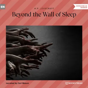 Beyond the Wall of Sleep (Unabridged) by Carl Mason