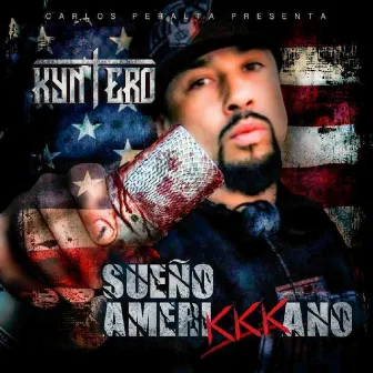 El Sueño AmeriKKKaNO by Kyntero