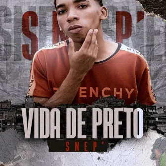 Vida de Preto by snep'