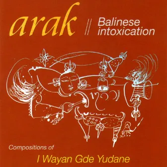 Balinese Intoxication by Arak