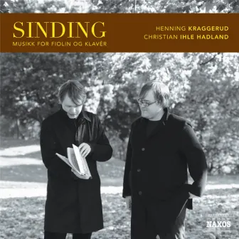 Sinding, C.: Violin and Piano Music by Christian Sinding