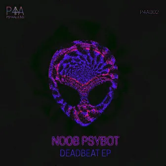 Deadbeat EP by Noob Psybot