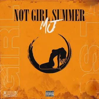 Not Girl Summer by MJ