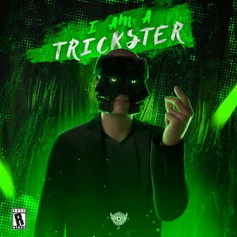 I AM A TRICKSTER by Zero Decay