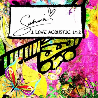 I Love Acoustic 10.2 by Sabrina