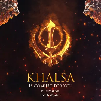 Khalsa Is Coming for You by Danny Singh