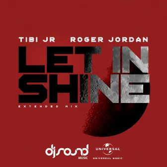 Let It Shine (Extended Mix) by Roger Jordan