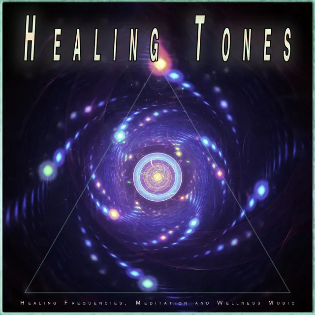 Healing Tones: Healing Frequencies, Meditation and Wellness Music