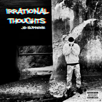 Irrational Thoughts by JD Supreme