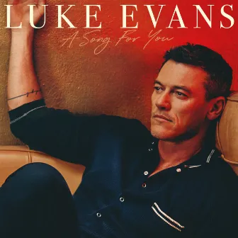 A Song for You by Luke Evans