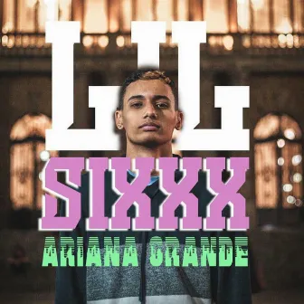 Ariana Grande by Lil Sixxx