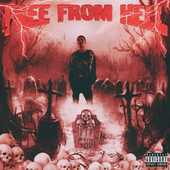 FREE FROM HELL by B-Free