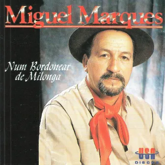 Num Bordonear de Milonga by Miguel Marques