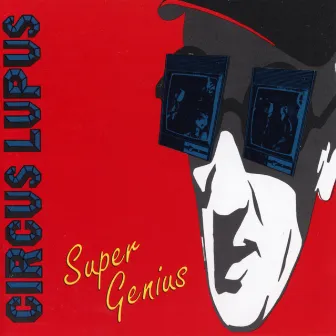 Super Genius + 2 songs by Circus Lupus