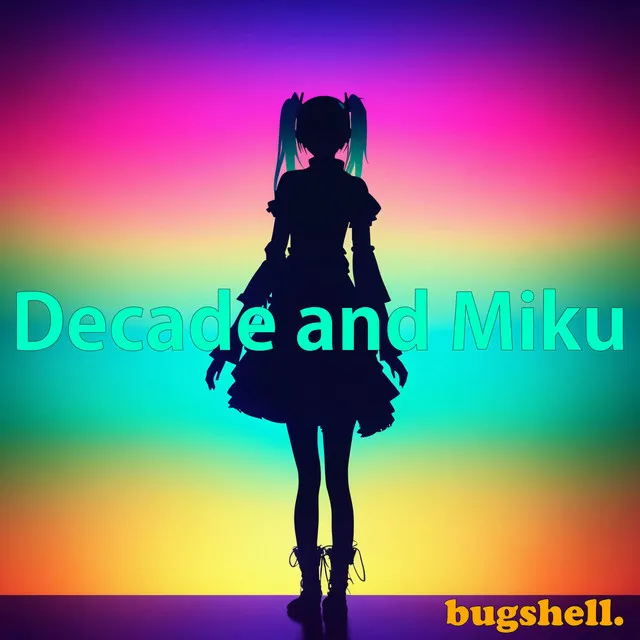 Decade and Miku