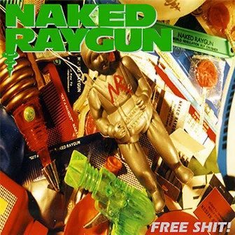 Free Shit! Live in Chicago (2 Final Shows) by Naked Raygun