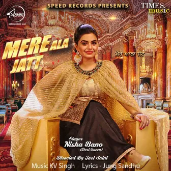 Mere Ala Jatt - Single by Nisha Bano