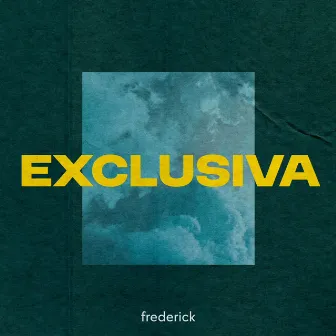 Exclusiva by frederick