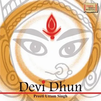 Devi Dhun - Jay Mata Kalika Chandike - Single by Preeti Uttam Singh