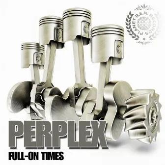 Full On Times by Perplex