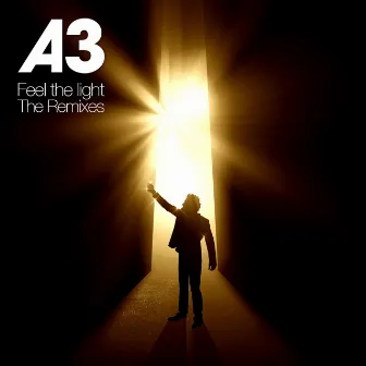 Feel the Light (The Remixes) by A3