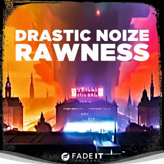 Rawness by Drastic Noize