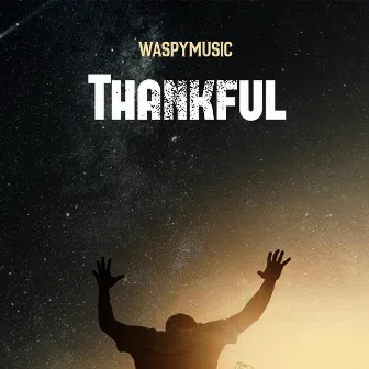 THANKFUL by WaspyMusic