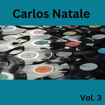 Carlos Natale, Vol. 3 by Carlos Natale