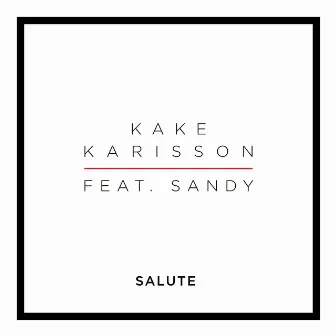 Salute by Kake Karisson