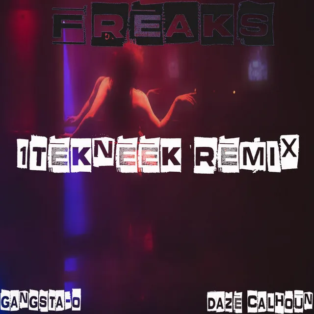 Freaks - 1tekneek remix