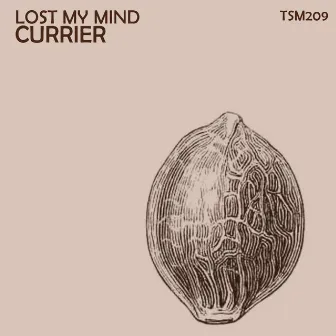 Lost My Mind by Currier