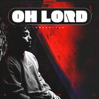 Oh Lord (Freestyle) by Adam Cruz