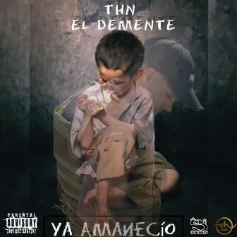 Ya Amanecío by THN EL DEMENTE