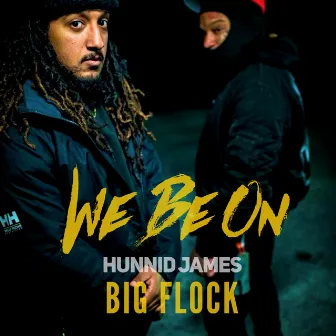 We Be On by Hunnid James