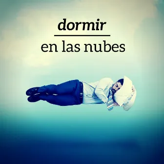 Dormir en las Nubes - Sonidos Naturales para Dormir Tranquilamente y Bien by Buenas Noches Veliz