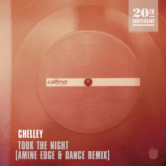 Took The Night (Amine Edge & DANCE Remix) by Chelley