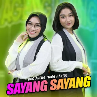 Sayang Sayang by Duo Ageng