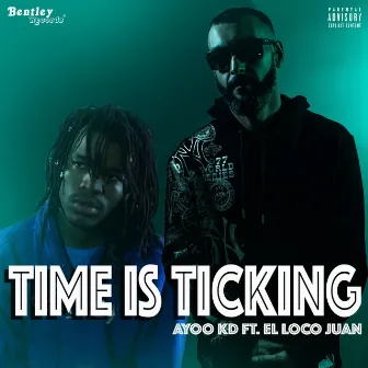 Time Is Ticking by Ayoo Kd