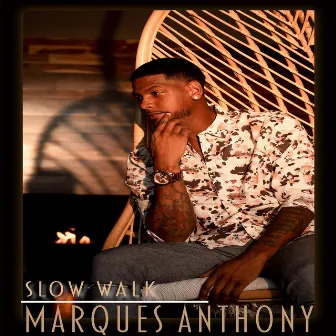 Slow Walk by Marques Anthony