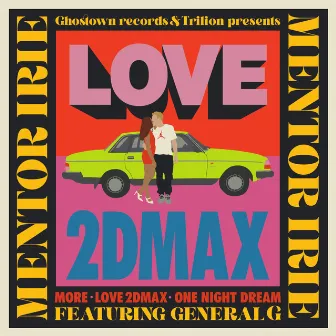 LOVE 2DMAX by Trilion