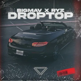 Droptop by BigMav