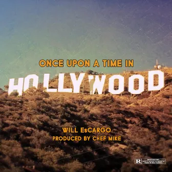 Once Upon a Time in Hollywood by Will EsCargo