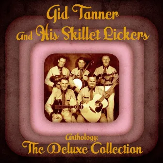 Anthology: The Deluxe Collection (Remastered) by Gid Tanner