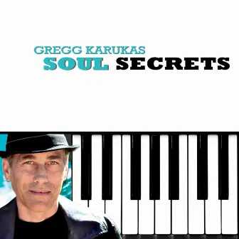 Soul Secrets by Gregg Karukas