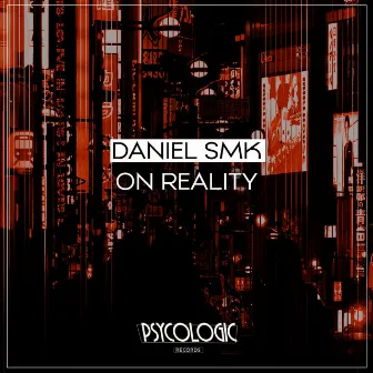 On Reality by Daniel Smk